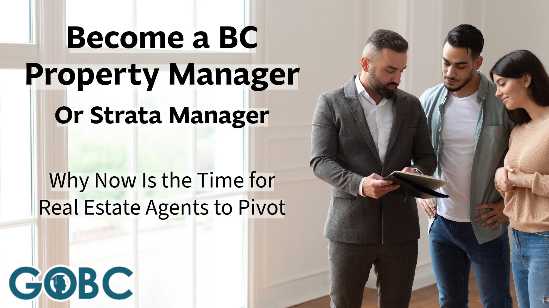 Become a BC Property Manager or Strata Manager: Why Now Is the Time for Real Estate Agents to Pivot
