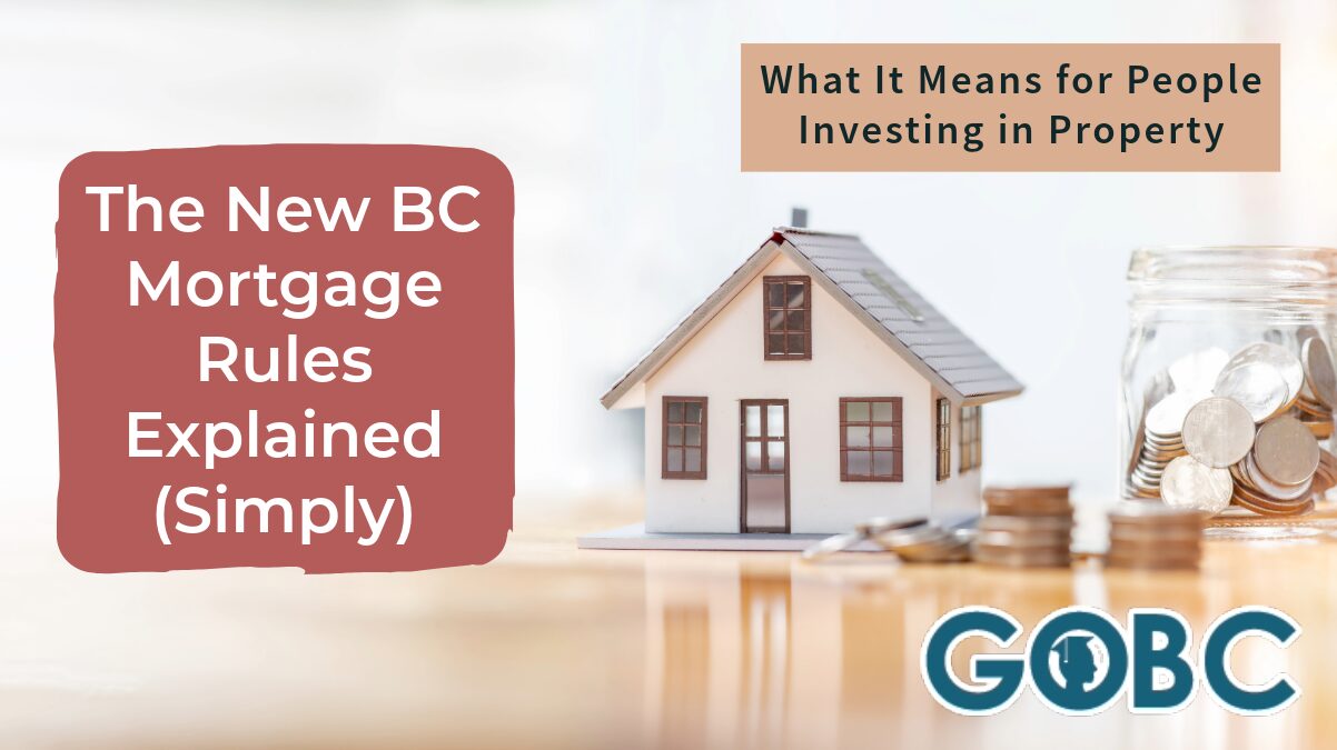 The New BC Mortgage Rules Explained (Simply): What It Means for People Investing in Property